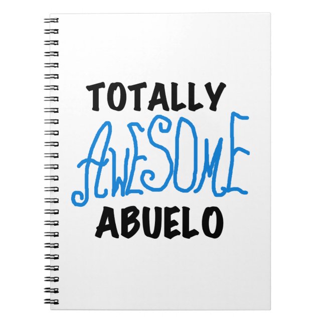 Totally Awesome Abuelo Tshirts and Gifts Notebook (Front)