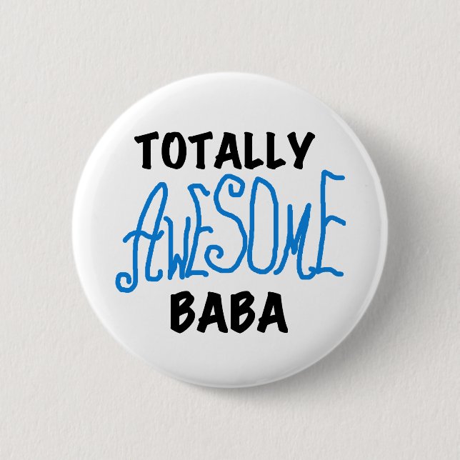Totally Awesome Baba Tshirts and Gifts 6 Cm Round Badge (Front)