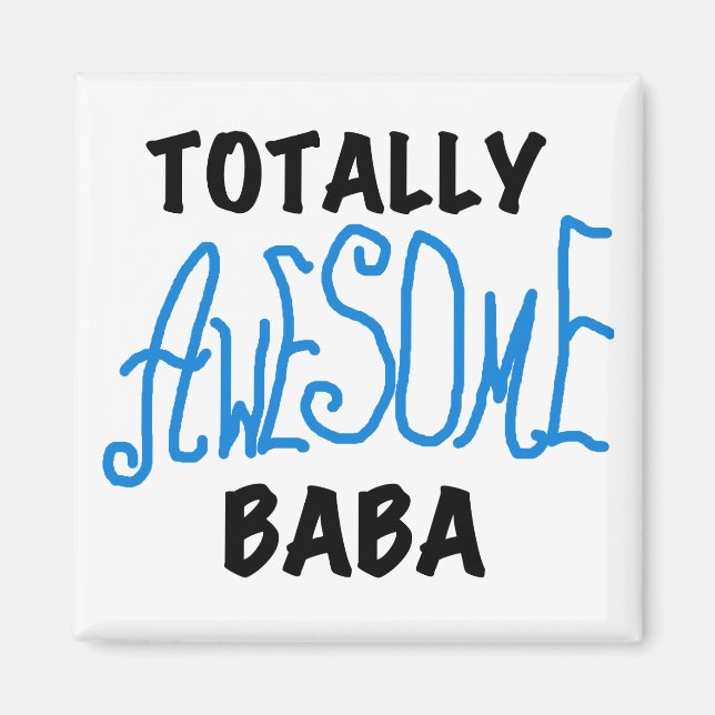 Totally Awesome Baba Tshirts and Gifts Magnet (Front)