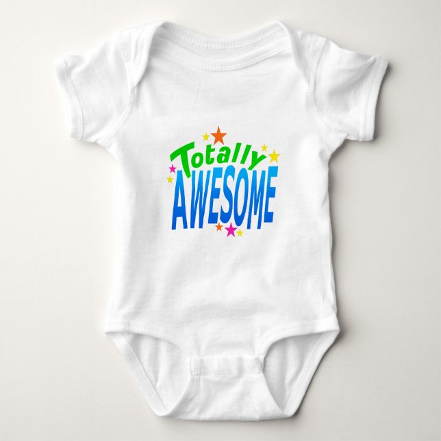 Totally AWESOME Baby Bodysuit (Front)