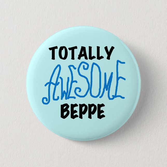 Totally Awesome Beppe Tshirts and Gifts 6 Cm Round Badge (Front)