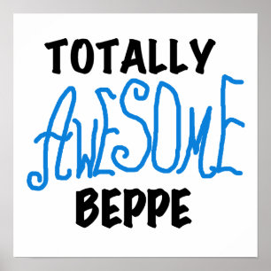 Totally Awesome Beppe Tshirts and Gifts Poster