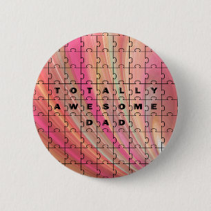 Totally Awesome Dad Puzzle Text Pink/Brown Pattern 6 Cm Round Badge