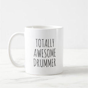 Totally Awesome Drummer Funny Coffee Mug