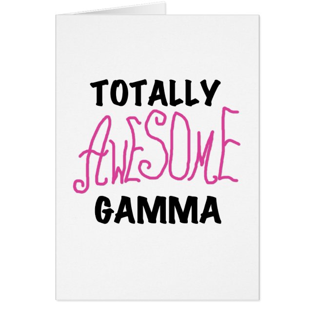 Totally Awesome Gamma Pink Tshirts and Gifts (Front)