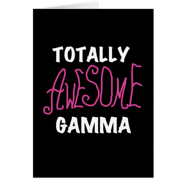 Totally Awesome Gamma Pink Tshirts and Gifts (Front)