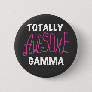Totally Awesome Gamma Pink Tshirts and Gifts 6 Cm Round Badge