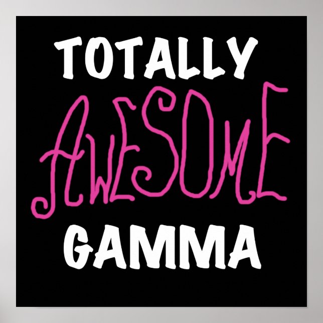 Totally Awesome Gamma Pink Tshirts and Gifts Poster (Front)
