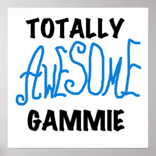Totally Awesome Gammie Blue Tshirts and Gifts Poster