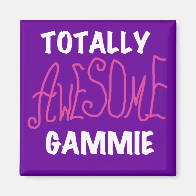 Totally Awesome Gammie Pink T-shirts and Gifts Magnet (Front)