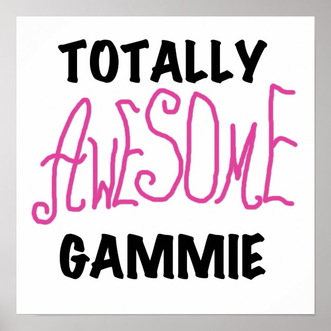 Totally Awesome Gammie Pink T-shirts and Gifts Poster (Front)