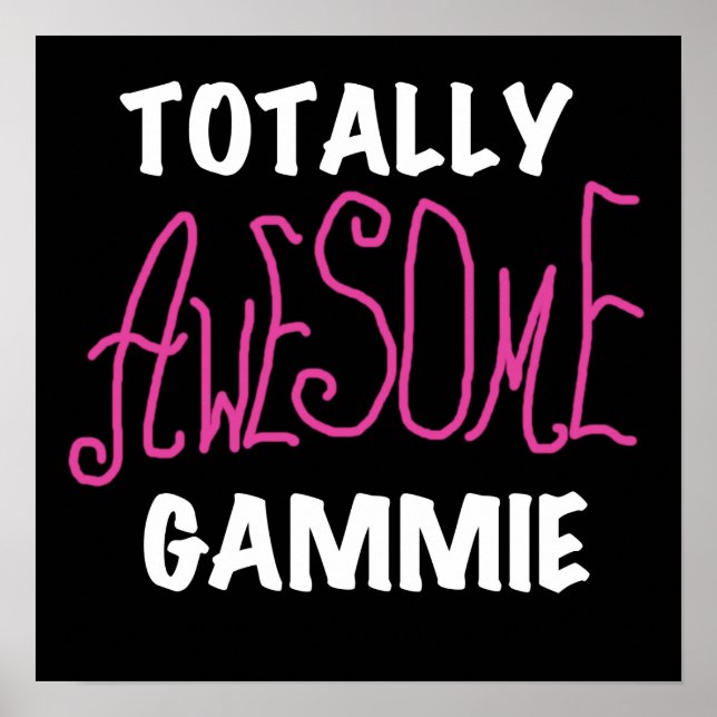 Totally Awesome Gammie Pink T-shirts and Gifts Poster (Front)