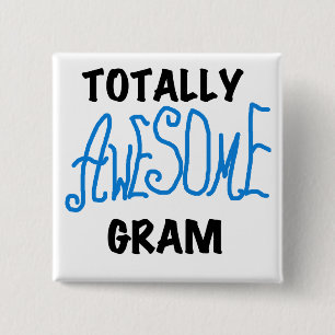 Totally Awesome Gram Blue Tshirts and Gifts 15 Cm Square Badge