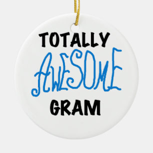 Totally Awesome Gram Blue Tshirts and Gifts Ceramic Ornament