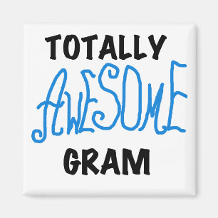 Totally Awesome Gram Blue Tshirts and Gifts Magnet