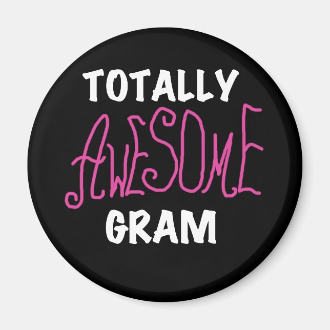 Totally Awesome Gram Pink Tshirts and Gifts Magnet (Front)