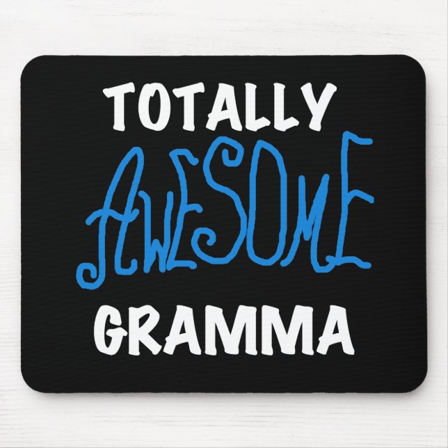 Totally Awesome Gramma Blue T-shirts and Gifts Mouse Pad (Front)