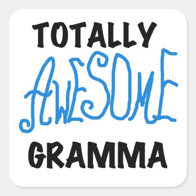 Totally Awesome Gramma Blue Tshirts Gifts Square Sticker (Front)