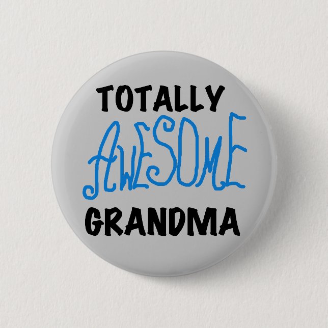 Totally Awesome Grandma - Blue Tshirts and Gifts 6 Cm Round Badge (Front)