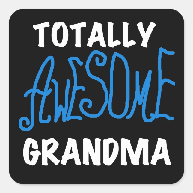 Totally Awesome Grandma Blue Tshirts and Gifts Square Sticker (Front)