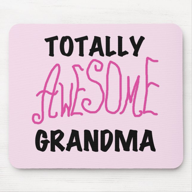 Totally Awesome Grandma - Pink Tshirts and Gifts Mouse Pad (Front)