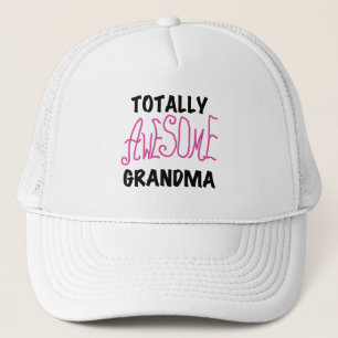 Totally Awesome Grandma - Pink Tshirts and Gifts Trucker Hat