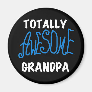 Totally Awesome Grandpa T-shirts and Gifts Magnet