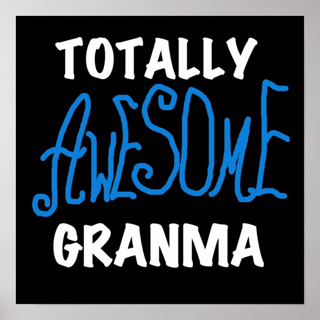 Totally Awesome Granma Blue T-shirts and Gifts Poster (Front)