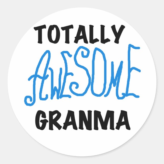 Totally Awesome Granma Blue Tshirts Gifts Classic Round Sticker (Front)