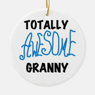 Totally Awesome Granny Blue Tshirts and Gifts Ceramic Ornament