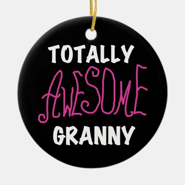 Totally Awesome Granny Pink Tshirts and GIfts Ceramic Tree Decoration (Front)