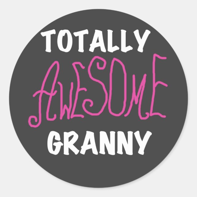 Totally Awesome Granny Pink Tshirts and GIfts Classic Round Sticker (Front)