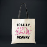 Totally Awesome Granny Pink Tshirts and GIfts Tote Bag<br><div class="desc">Totally Awesome Granny T-shirts,  hoodies,  mugs,  granny keepsakes,  cards,  buttons,  stickers,  and more for the totally awesome grandmother or granny to be with bright pink text with black or white text for light and dark colours t-shirts and gifts.</div>