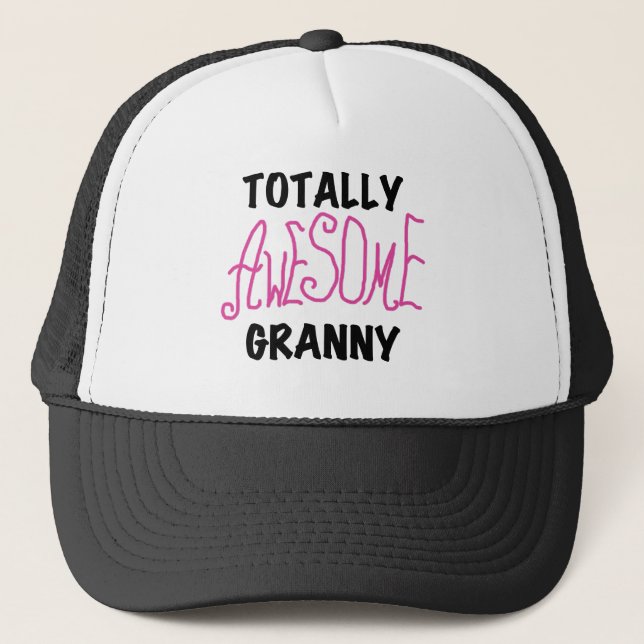 Totally Awesome Granny Pink Tshirts and GIfts Trucker Hat (Front)