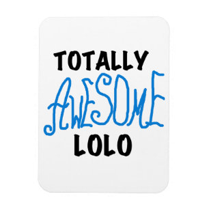 Totally Awesome Lolo Blue Gifts Magnet