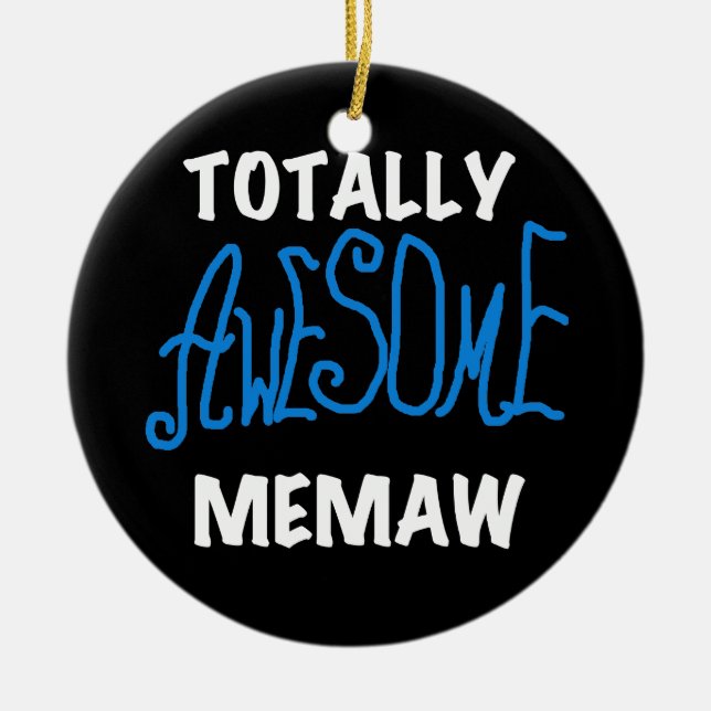 Totally Awesome Memaw Blue T shirts and Gifts Ceramic Ornament (Front)