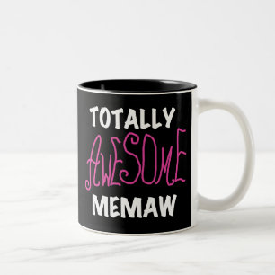 Totally Awesome Memaw Pink T-shirts Two-Tone Coffee Mug