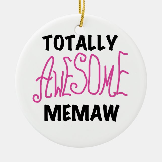 Totally Awesome Memaw Pink Tshirts and Gifts Ceramic Ornament (Front)