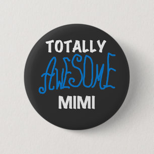 Totally Awesome Mimi Blue T-shirts and Gifts 6 Cm Round Badge