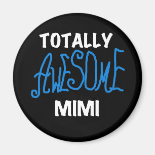 Totally Awesome Mimi Blue T-shirts and Gifts Magnet