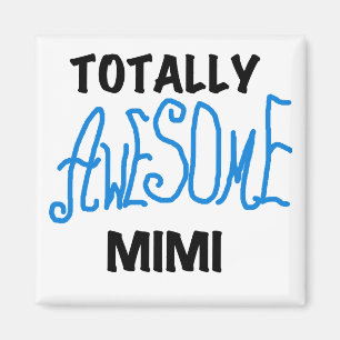 Totally Awesome Mimi Blue Tshirts and Gifts Magnet