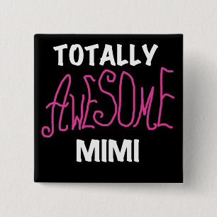Totally Awesome Mimi Pink T-shirts and Gifts 15 Cm Square Badge