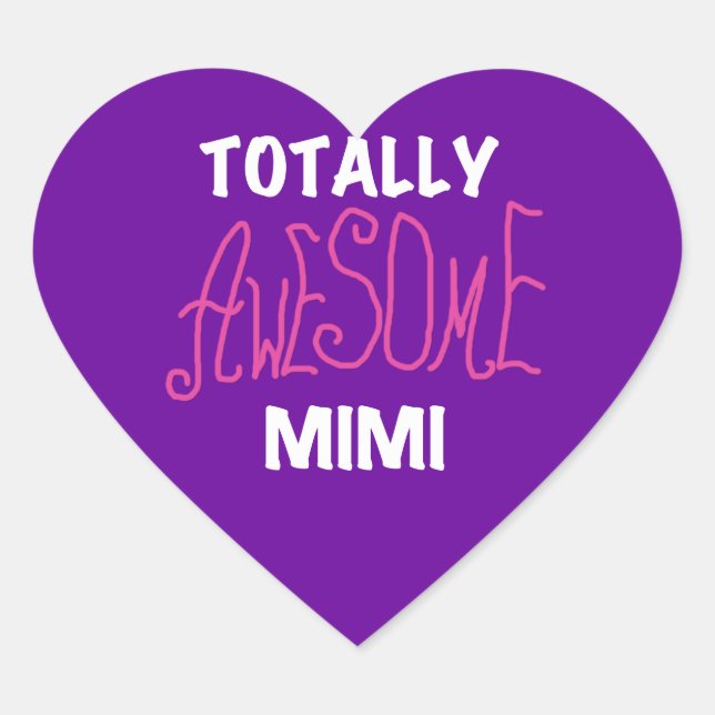Totally Awesome Mimi Pink T-shirts and Gifts Heart Sticker (Front)