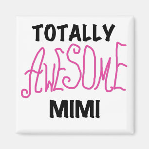 Totally Awesome Mimi Pink T-shirts and Gifts Magnet