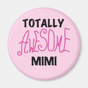 Totally Awesome Mimi Pink T-shirts and Gifts Magnet