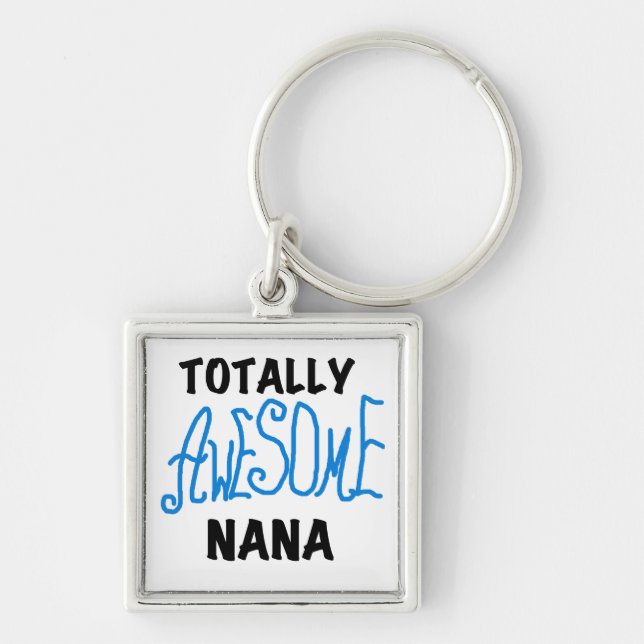 Totally Awesome Nana Blue T-shirts and Gifts Key Ring (Front)