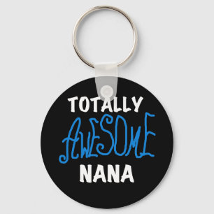 Totally Awesome Nana Blue T-shirts and Gifts Key Ring