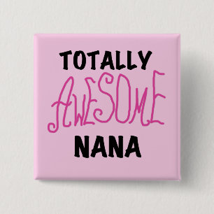 Totally Awesome Nana Pink T shirts and Gifts 15 Cm Square Badge