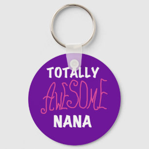 Totally Awesome Nana Pink T-shirts and Gifts Key Ring