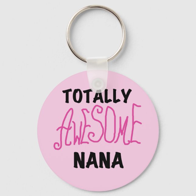 Totally Awesome Nana Pink T shirts and Gifts Key Ring (Front)